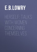 Herself: Talks with Women Concerning Themselves