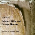 Edward Mills and George Benton - A Tale (Unabridged)