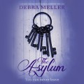 The Asylum - a breath-taking psychological suspense thriller (Unabridged)