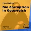 Die Corruption in Österreich (Ungekürzt)