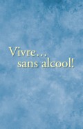 Vivre… sans alcool!