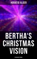 Bertha's Christmas Vision: 20 Holiday Stories