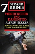 Mörderclub und Damentod: 7 Strand Krimis