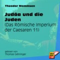 Judäa und die Juden - Das Römische Imperium der Caesaren, Band 11 (Ungekürzt)