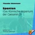 Spanien - Das Römische Imperium der Caesaren, Band 2 (Ungekürzt)
