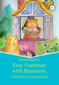 Easy Grammar with Hamsters, or Welcome to GrammArea!