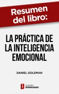 Resumen del libro "La práctica de la inteligencia emocional"