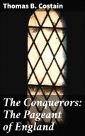The Conquerors: The Pageant of England