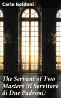 The Servant of Two Masters (Il Servitore di Due Padroni)