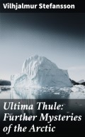 Ultima Thule: Further Mysteries of the Arctic