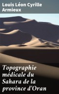 Topographie médicale du Sahara de la province d'Oran