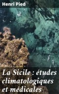 La Sicile : études climatologiques et médicales