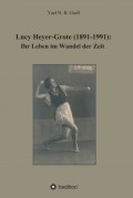 Lucy Heyer-Grote (1891-1991):