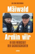 Herr Maiwald, der Armin und wir