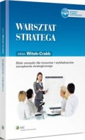 Warsztat stratega. Zbiór narzędzi dla trenerów i wykładowców zarządzania strategicznego