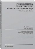 Porozumienia dystrybucyjne w prawie konkurencji. Unia Europejska-Polska