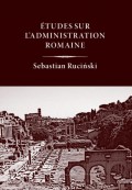 Études sur l’administration romaine
