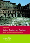 Kaiser Trajan als Bauherr