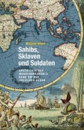 Sahibs, Sklaven und Soldaten