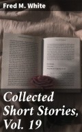 Collected Short Stories, Vol. 19