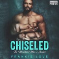 Chiseled - The Mountain Man's Babies, Book 7 (Unabridged)