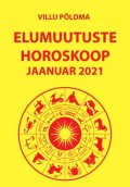 Elumuutuste horoskoop jaanuar 2021
