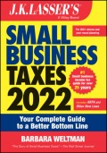 J.K. Lasser's Small Business Taxes 2022