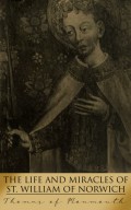 The Life and Miracles of St. William of Norwich 