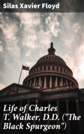 Life of Charles T. Walker, D.D. ("The Black Spurgeon")