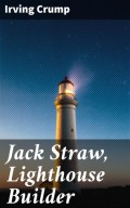 Jack Straw, Lighthouse Builder