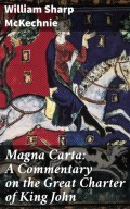 Magna Carta: A Commentary on the Great Charter of King John