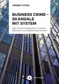 Business Crime – Skandale mit System
