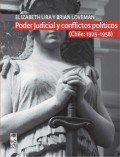 Poder Judicial y conflictos políticos. Volumen I. (Chile: 1925-1958)