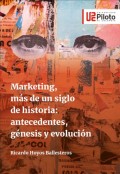 Marketing, más de un siglo de historia: antecedentes, génesis y evolución