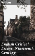 English Critical Essays: Nineteenth Century