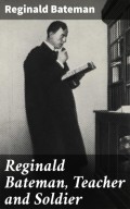 Reginald Bateman, Teacher and Soldier