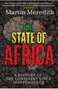 The State of Africa. A History of the Continent Since Independence