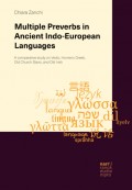 Multiple Preverbs in Ancient Indo-European Languages