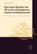 Die innere Struktur der DP in den altindogermanischen Artikelsprachen