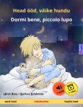 Head ööd, väike hundu – Dormi bene, piccolo lupo (eesti keel – itaalia keel)