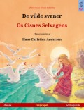 De vilde svaner – Os Cisnes Selvagens (dansk – portugisisk)