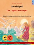 Metsluiged – Les cygnes sauvages (eesti keel – prantsuse keel)