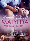 Matylda: Chemia i motyle – opowiadanie erotyczne