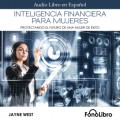 Inteligencia Financiera para Mujeres - Proyectando El Futuro De Una Mujer De Éxito (abreviado)