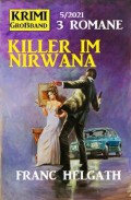 Killer im Nirwana: Krimi Großband 3 Romane 6/2021