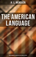 The American Language: Development of English in the United States