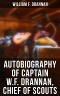 Autobiography of Captain W.F. Drannan, Chief of Scouts