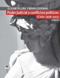 Poder Judicial y conflictos políticos. Tomo II. (Chile: 1958-1973)