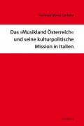 Das "Musikland Österreich" und seine kulturpolitische Mission in Italien