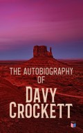 The Autobiography of Davy Crockett